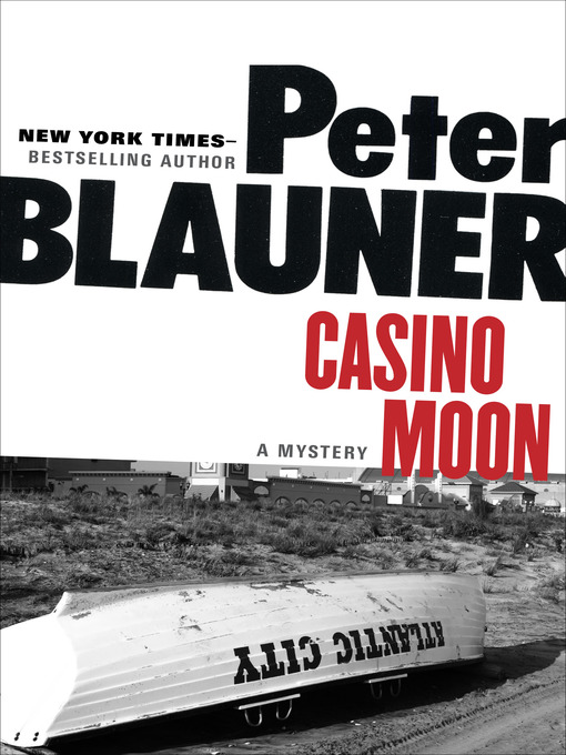 Title details for Casino Moon by Peter Blauner - Available